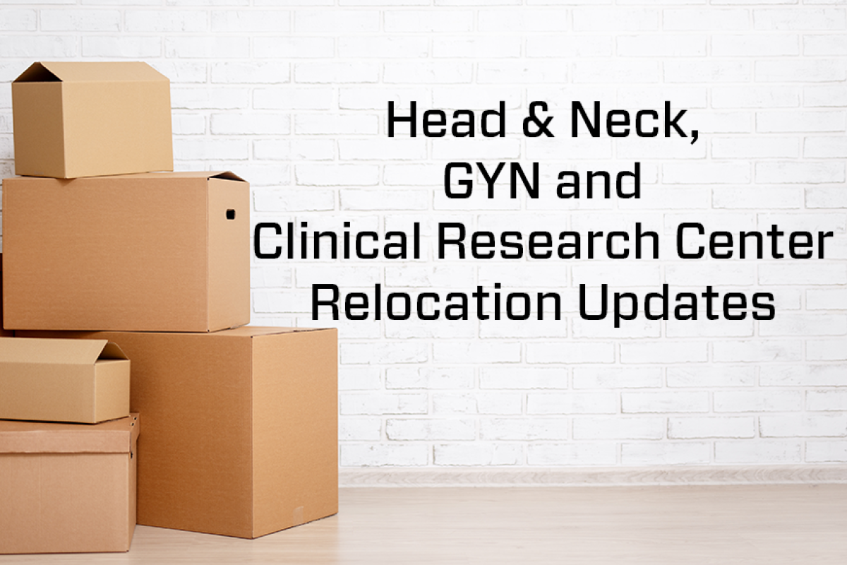 H&N, GYN, CRC Relocations - Patient Newsletter header