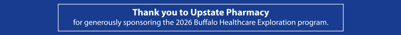 A banner image that reads "Thank you to Upstate Pharmacy for generously sponsoring the 2026 Buffalo Healthcare Exploration Program."